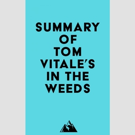 Summary of tom vitale 's in the weeds
