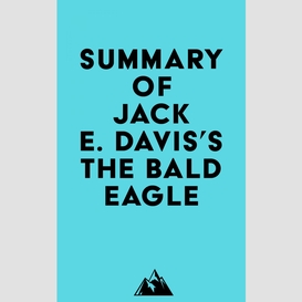 Summary of jack e. davis's the bald eagle