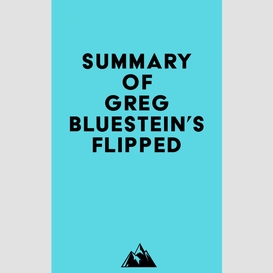 Summary of greg bluestein's flipped