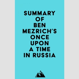 Summary of ben mezrich's once upon a time in russia