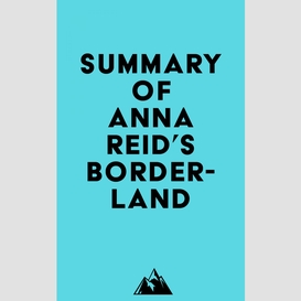 Summary of anna reid 's borderland