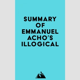 Summary of emmanuel acho 's illogical