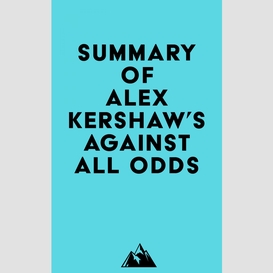 Summary of alex kershaw's against all odds