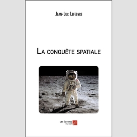 La conquête spatiale