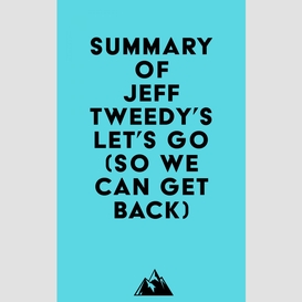 Summary of jeff tweedy's let's go (so we can get back)