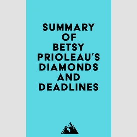 Summary of betsy prioleau's diamonds and deadlines