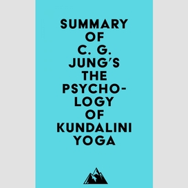 Summary of c. g. jung's the psychology of kundalini yoga