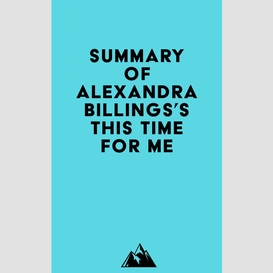 Summary of alexandra billings's this time for me