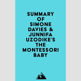 Summary of simone davies & junnifa uzodike's the montessori baby