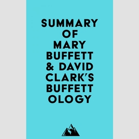 Summary of mary buffett & david clark's buffettology