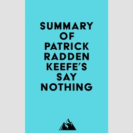 Summary of patrick radden keefe's say nothing