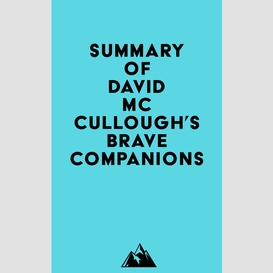 Summary of david mccullough's brave companions