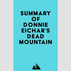 Summary of donnie eichar's dead mountain