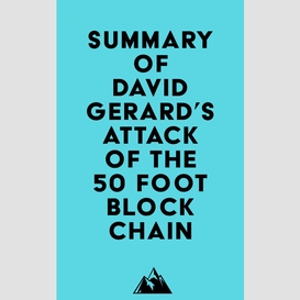 Summary of david gerard's attack of the 50 foot blockchain