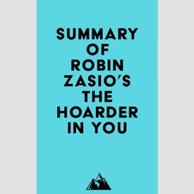 Summary of robin zasio's the hoarder in you