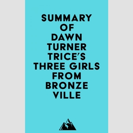 Summary of dawn turner trice's three girls from bronzeville