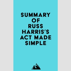 Summary of russ harris's act made simple