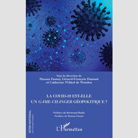 La covid-19 est-elle un <em>game-changer</em> géopolitique ?