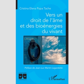 Vers un droit de l'âme et des bioénergies du vivant