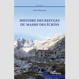 Histoire des refuges du massif des ecrins