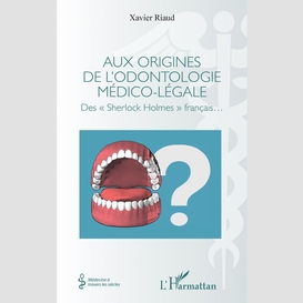 Aux origines de l'odontologie médico-légale