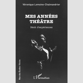 Mes années théâtre