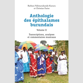 Anthologie des épithalames burundais volume ii