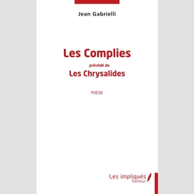 Les complies précédé de les chrysalides