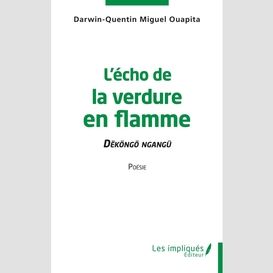 L'écho de la verdure en flamme