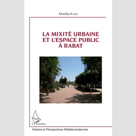 La mixité urbaine et l'espace public à rabat