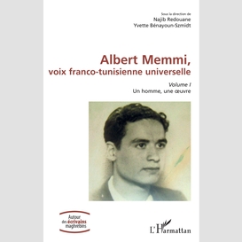 Albert memmi, voix franco-tunisienne universelle