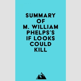 Summary of m. william phelps's if looks could kill