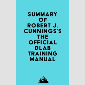 Summary of robert j. cunnings's the official dlab training manual