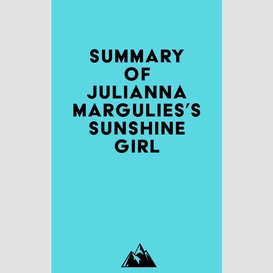 Summary of julianna margulies's sunshine girl