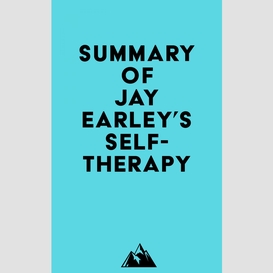 Summary of jay earley 's self-therapy