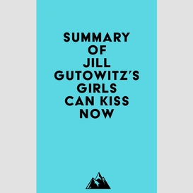 Summary of jill gutowitz's girls can kiss now