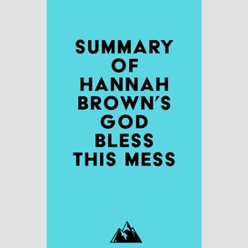 Summary of hannah brown's god bless this mess