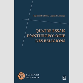 Quatre essais d'anthropologie des religions