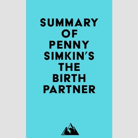 Summary of penny simkin's the birth partner