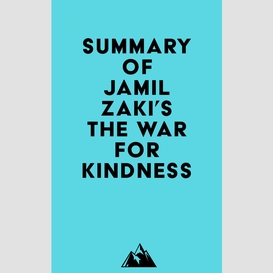 Summary of jamil zaki's the war for kindness