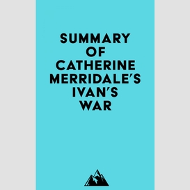 Summary of catherine merridale's ivan's war