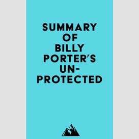 Summary of billy porter's unprotected
