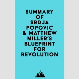 Summary of srdja popovic & matthew miller's blueprint for revolution