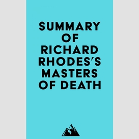 Summary of richard rhodes's masters of death
