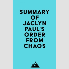 Summary of jaclyn paul's order from chaos