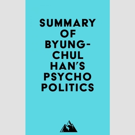 Summary of byung-chul han's psychopolitics