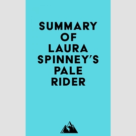 Summary of laura spinney's pale rider