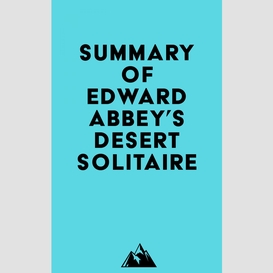 Summary of edward abbey's desert solitaire