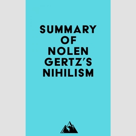 Summary of nolen gertz's nihilism