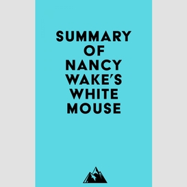 Summary of nancy wake's white mouse
